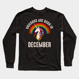 Unicorns Are Born In December Long Sleeve T-Shirt